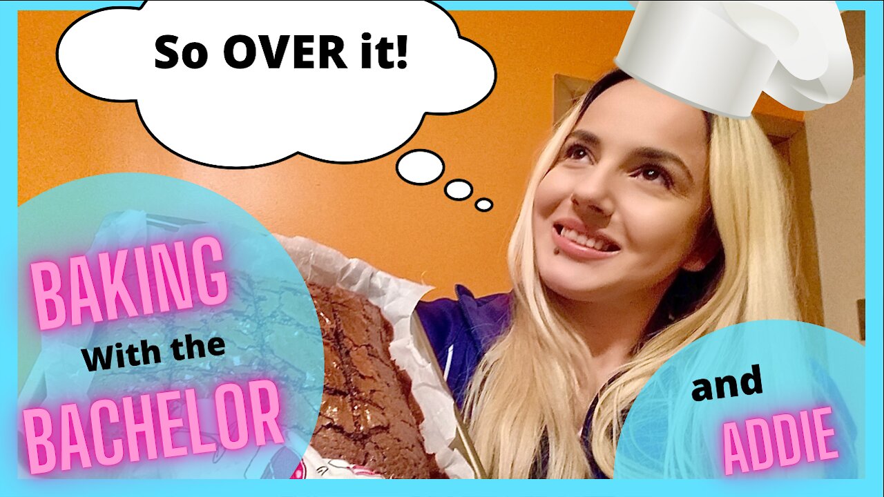 Baking with the Bachelor & Addie Ep. 2