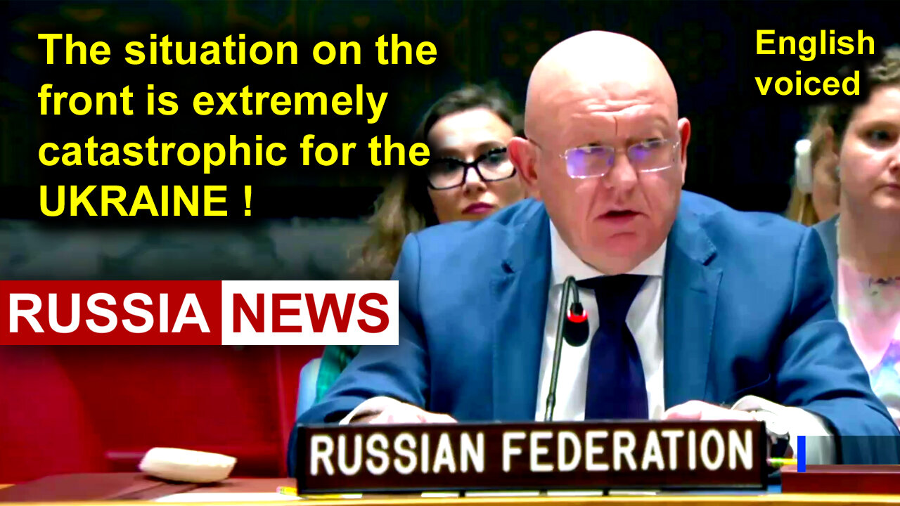 The situation on the front is extremely catastrophic for the Zelensky regime! Nebenzya