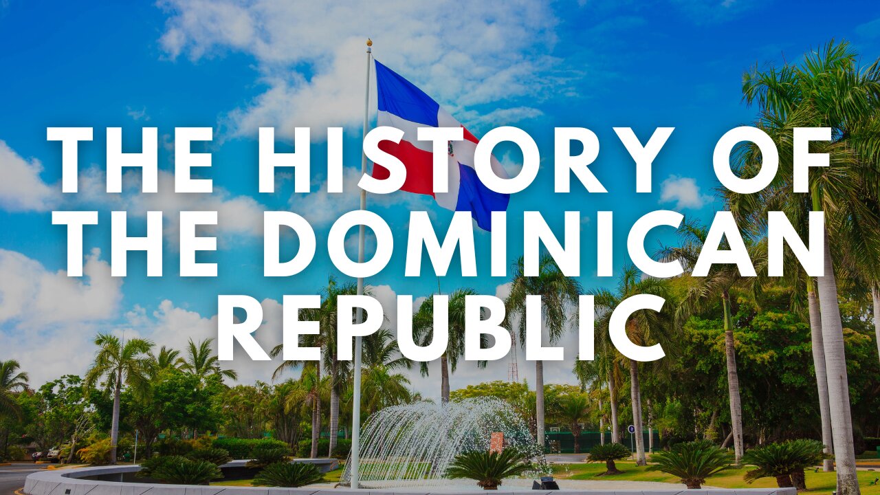 The History of the Dominican Republic