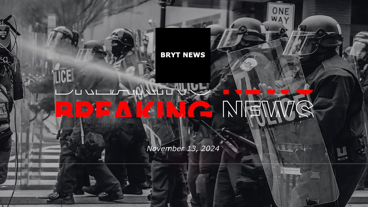 BRYT BREAKING NEWS 11-13-24