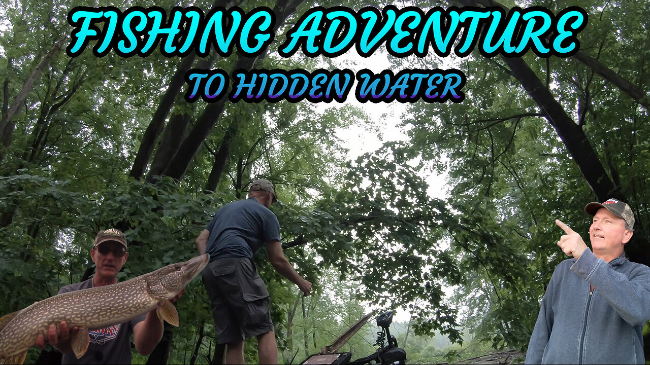 Fishing Adventure to Hidden Water