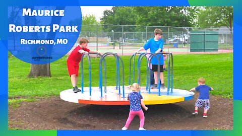 Richmond, MO - Maurice Roberts Park | Park Adventures Series