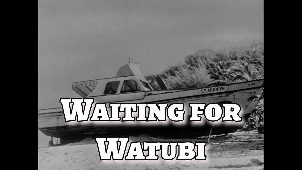 Gilligan's Island - "Waiting for Watubi"