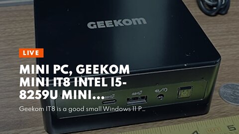 Mini PC, GEEKOM Mini IT8 Intel i5-8259U Mini Desktop Computer 16GB RAM 512GB PCIe SSD, Windows...