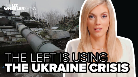 The Left is using the Ukraine crisis