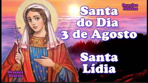 Santa do Dia 3 de Agosto, Santa Lídia