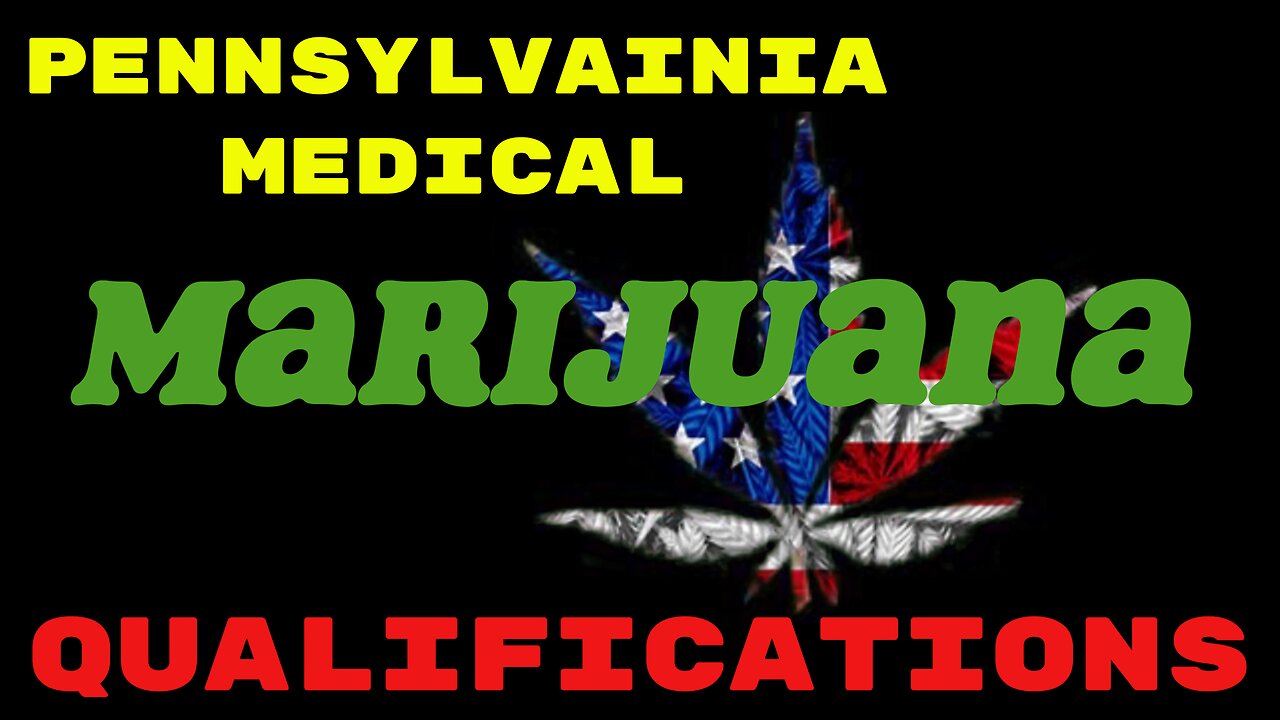 PA medical marijuana qualification