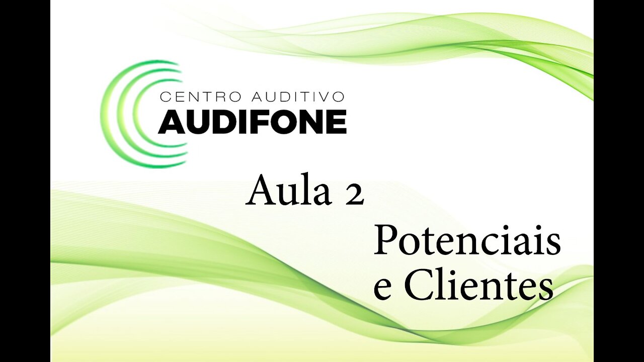 Aula 2- Potenciais Clientes no CRM - Audifone Centro Auditivo