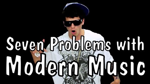 Messy Mondays: Seven Problems with Modern Music