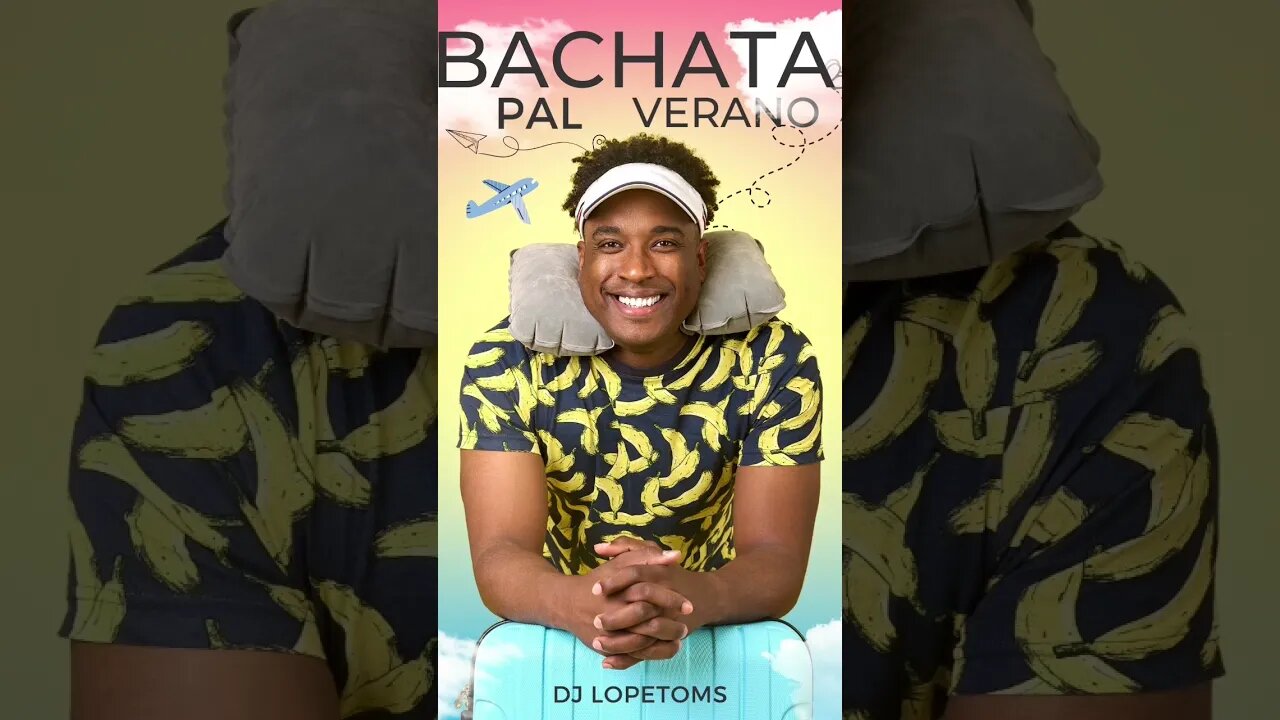 está disponible Bachata pal verano