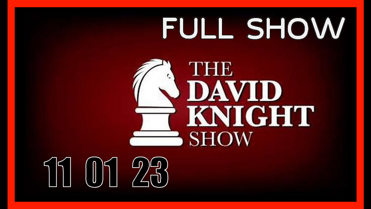 DAVID KNIGHT (Full Show) 11_01_23 Wednesday