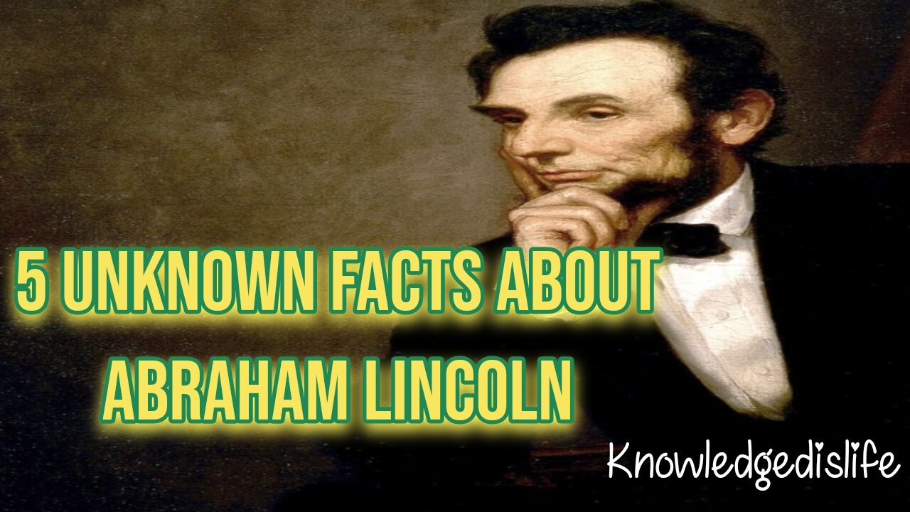 5 facts about Abraham lincoln