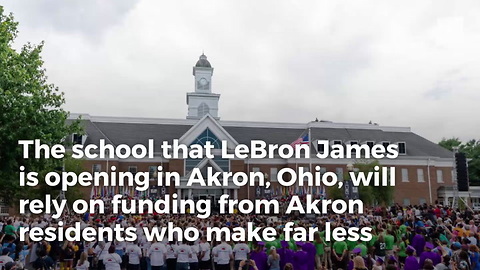 Lebron James' Highly Touted School Will Actually Cost Taxpayers A Lot Of Money