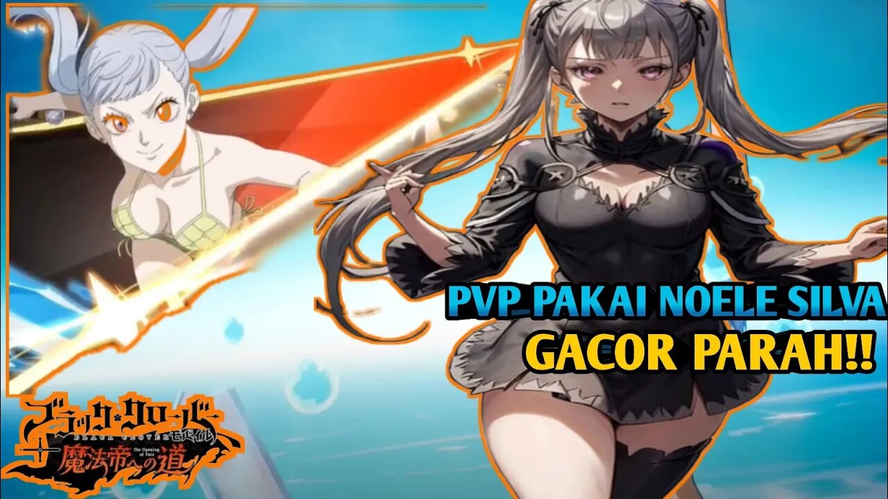 LR NOELE SUMMER PVP SHOWCASE DAMAGE GACOR - COMBO NOELE+RILL STUN GOD | Black Clover Mobile