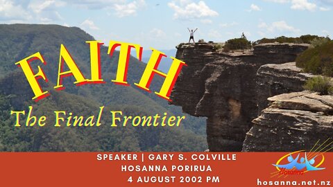 Faith: The Final Frontier (Gary Colville) | Hosanna Porirua