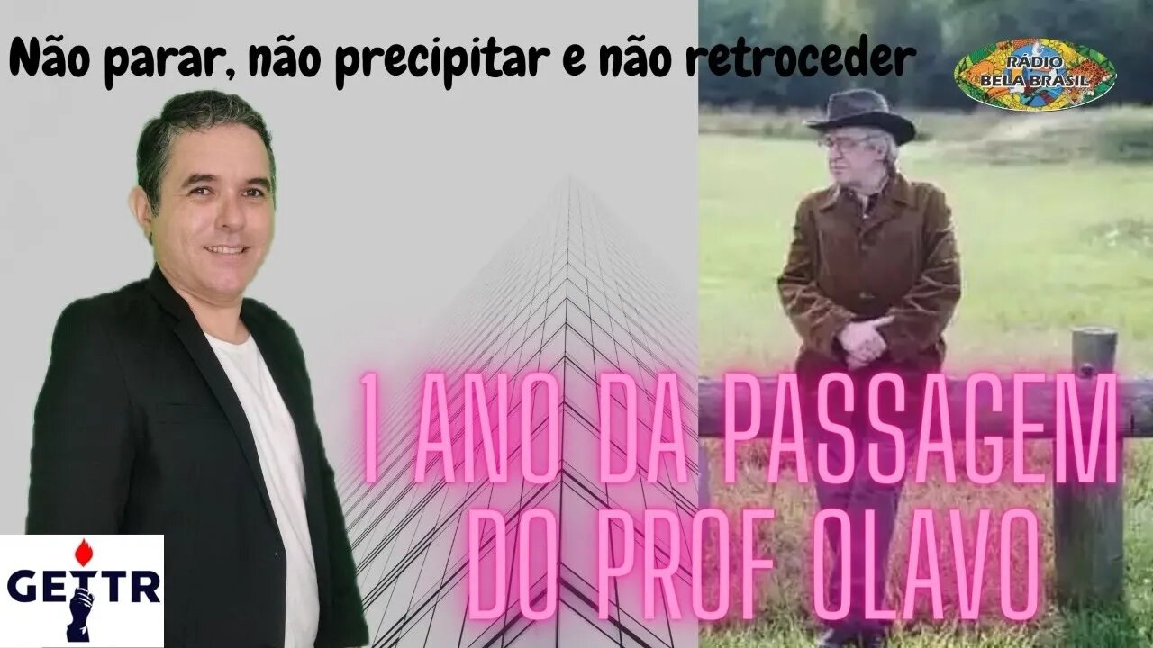 UM ANO DA PASSAGEM DO PROF. OLAVO DE CARVALHO