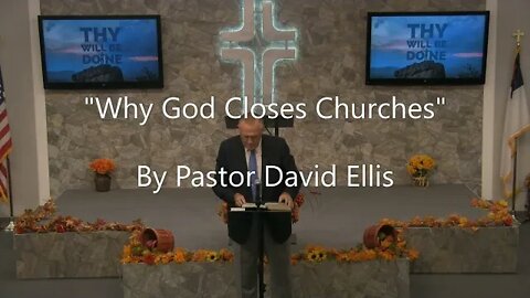 "Why God Closes Churches" By Pastor David Ellis