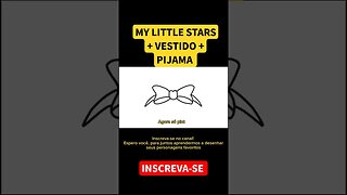 COMO DESENHAR MY LITTLE STARS+ VESTIDO + PIJAMA #shorts #mylittlestar #dollpaper