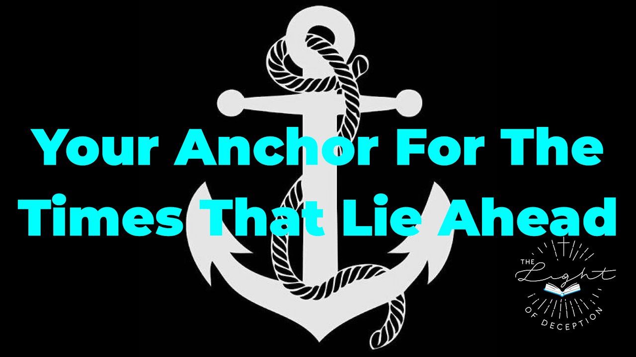 Your Anchor For The Times That Lie Ahead