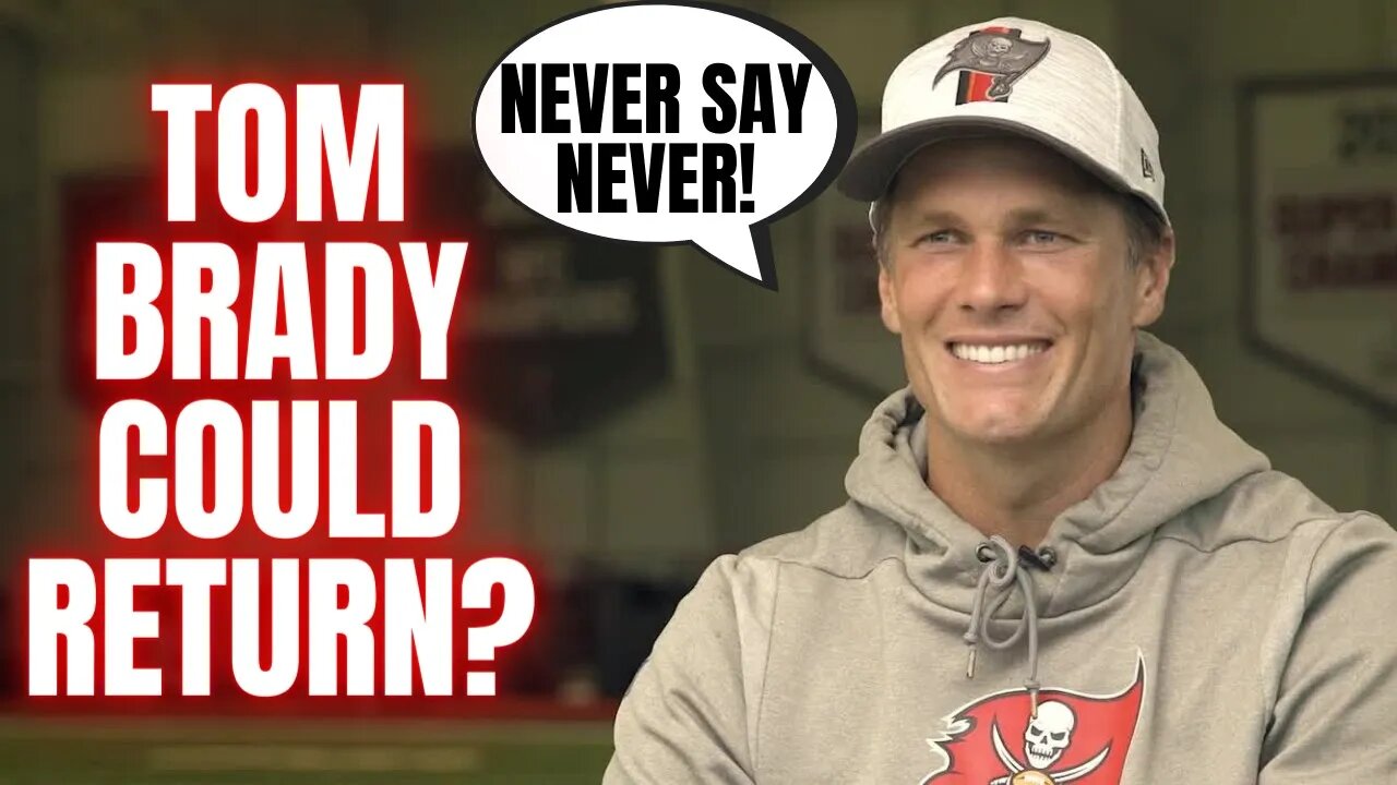 Tom Brady Says He May Be Open To An NFL Return?!? | "Never Say Never" Just A Week After Retirement