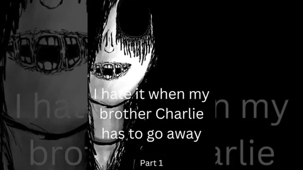 I hate it when my brother Charlie has to go away Part1 #shorts #scary #horrorstories