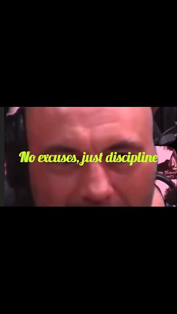 No excuses, just discipline