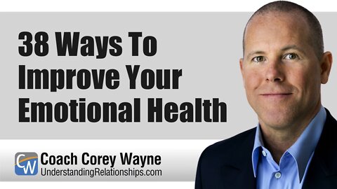 38 Ways To Improve Your Emotional Health