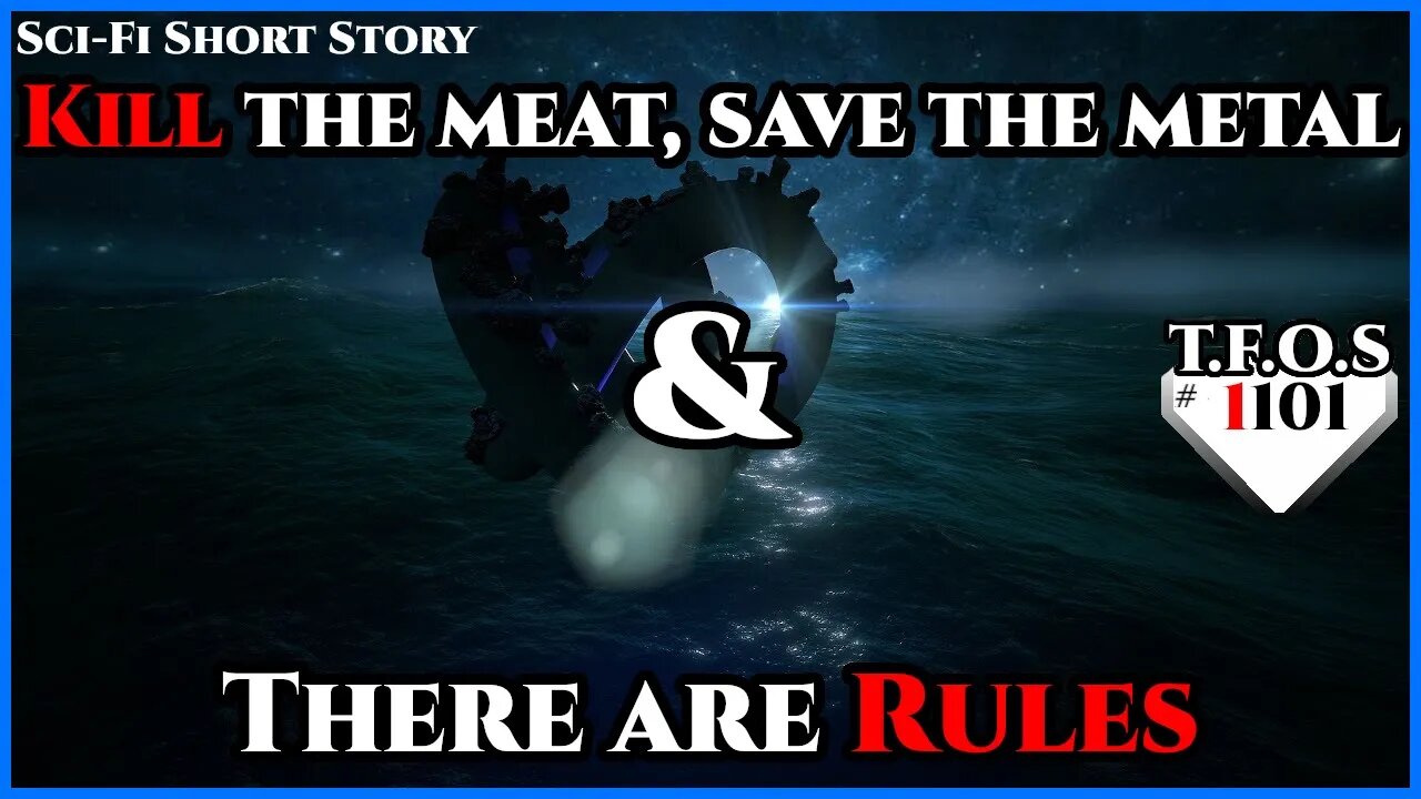 Kill the meat, save the metal & There are Rules | Humans are space Orcs | HFY | TFOS1101