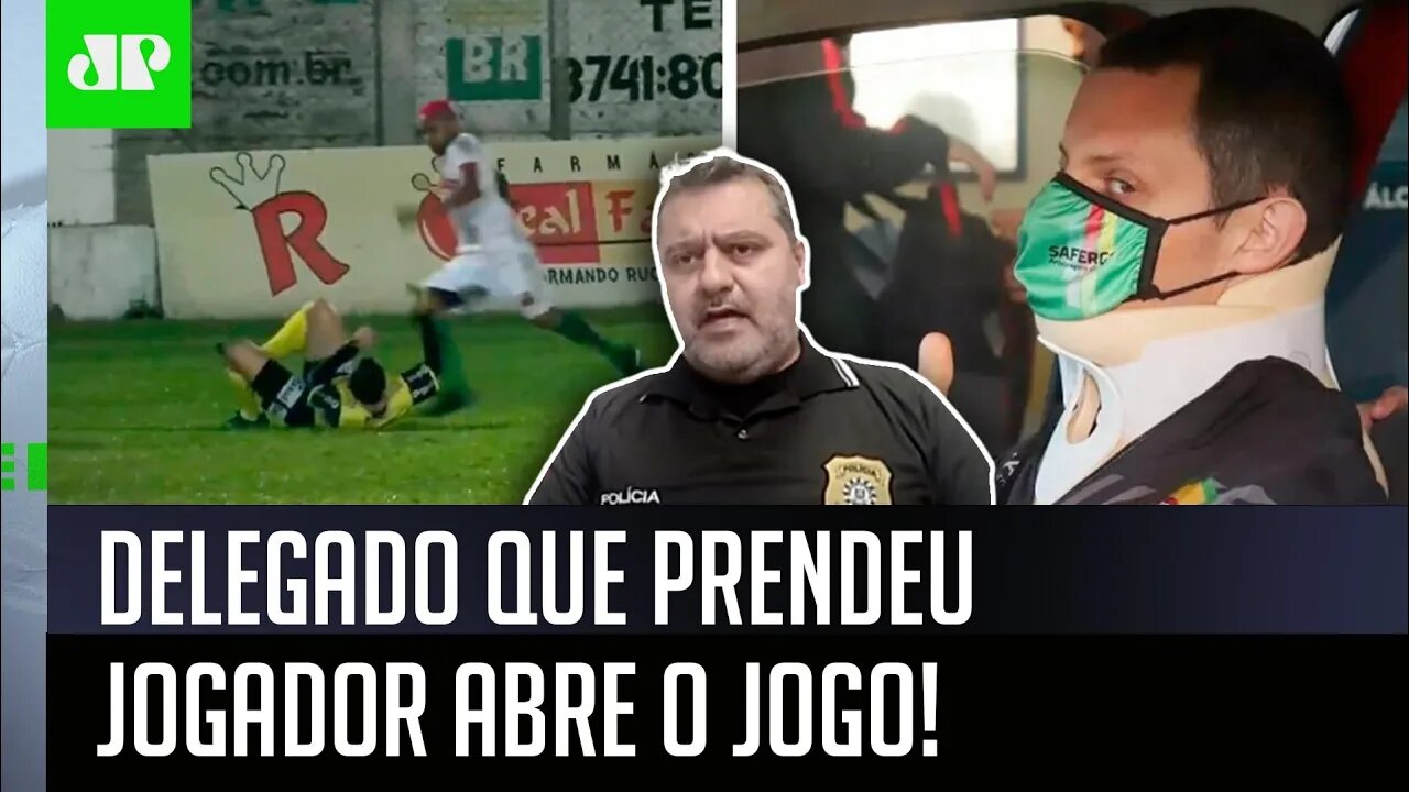 EXCLUSIVO! "O ÁRBITRO está..." Delegado que PRENDEU jogador FALA TUDO sobre AGRESSÃO a juiz!