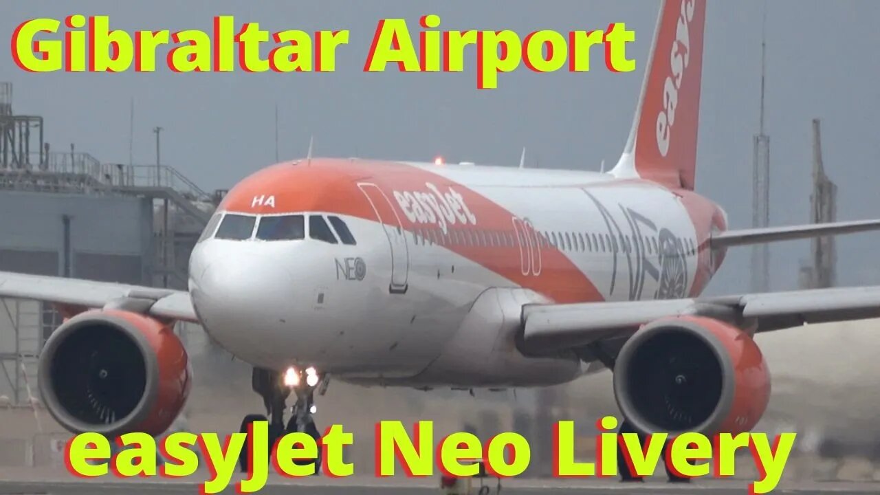 easyJet Neo Takeoff/Landing at Gibraltar Airport