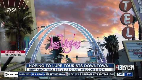 New giant arch will lure visitors downtown