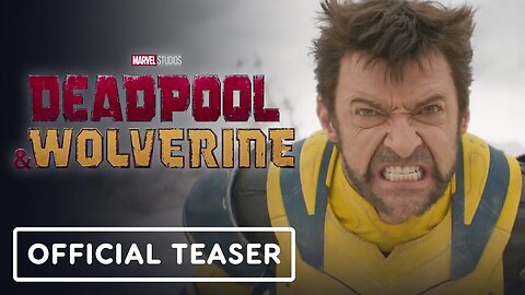 Deadpool & Wolverine - Official Teaser Trailer