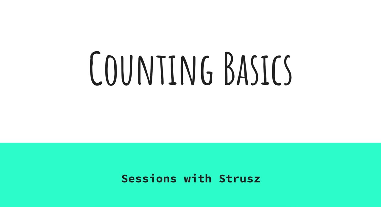 Sessions with Strusz: Counting Basics