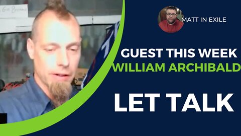 This Weeks Guest William Archibald | Let's Talk About Twitter