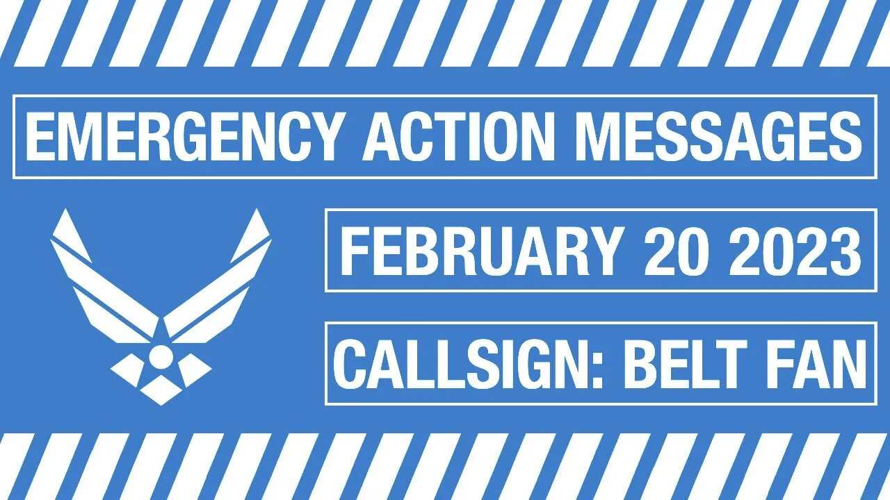 US EAMs for February 20 2023 – callsign BELT FAN