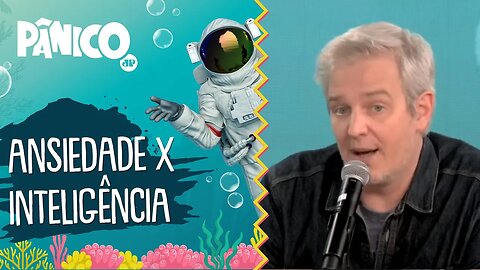 A ANSIEDADE é uma INTELIGÊNCIA do homem?