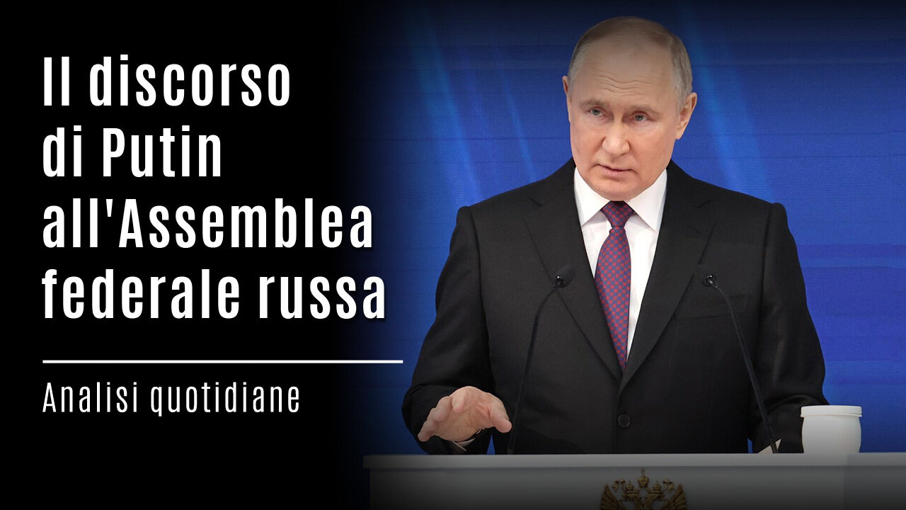 Analisi quotidiane - Il discorso di Putin all'Assemblea federale russa