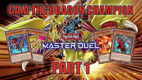 GAIA THE DRAGON CHAMPION! MASTER DUEL GAMEPLAY | PART 1 | YU-GI-OH! MASTER DUEL! ▽