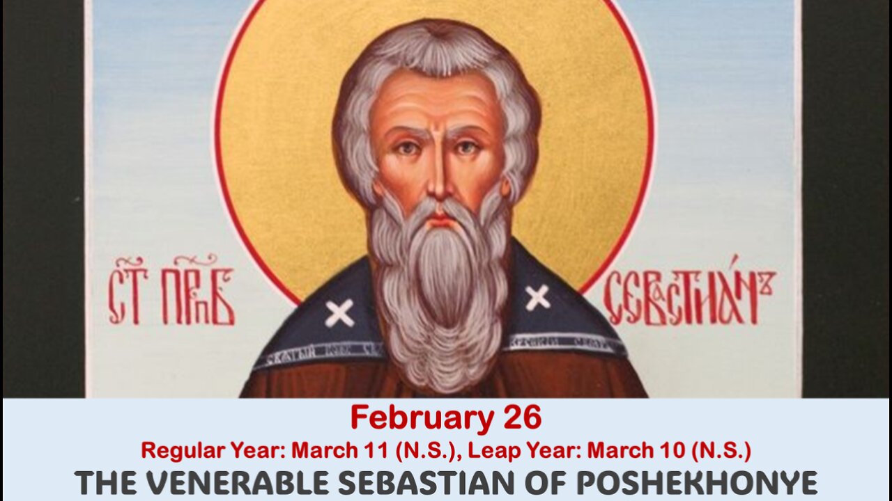 The Lives of Saints: Feb. 26 (Reg. Year: Mar. 11 (N.S.), Leap Year: Mar. 10 (N.S.) VEN. SEBASTIAN