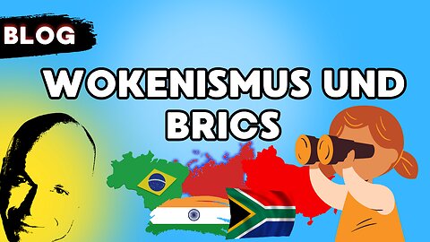 Wokenismus und Brics