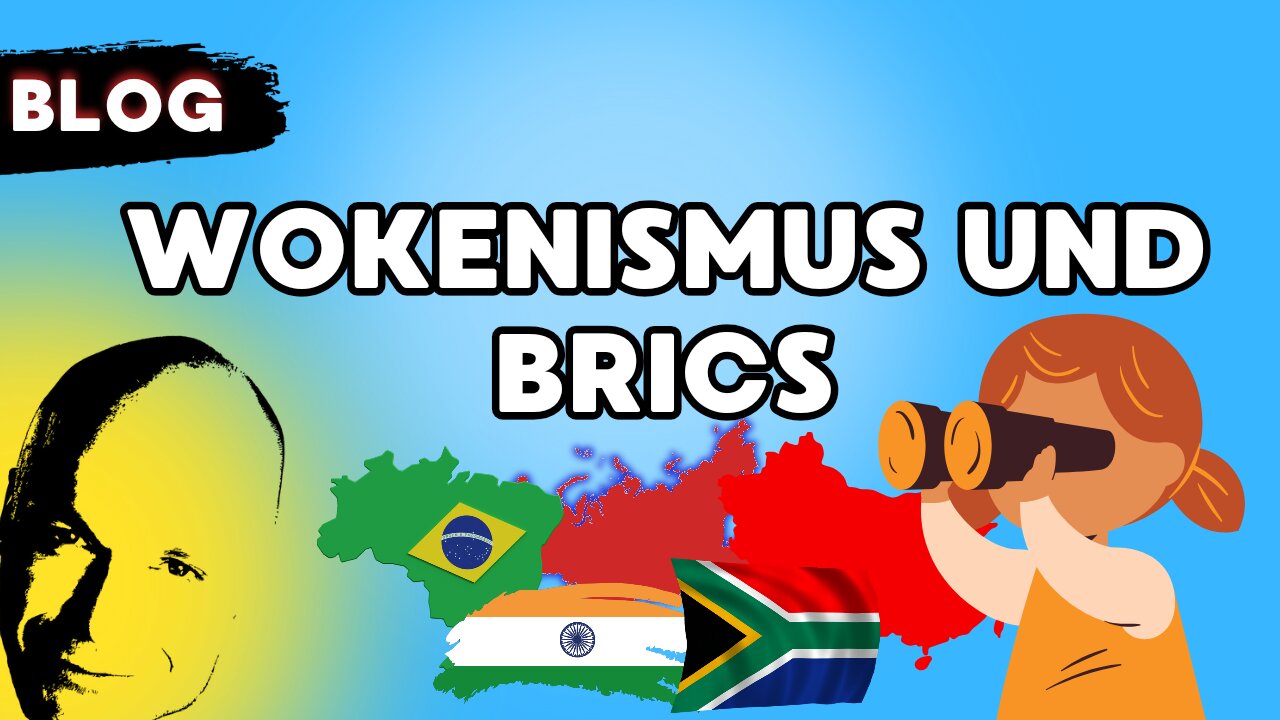 Wokenismus und Brics