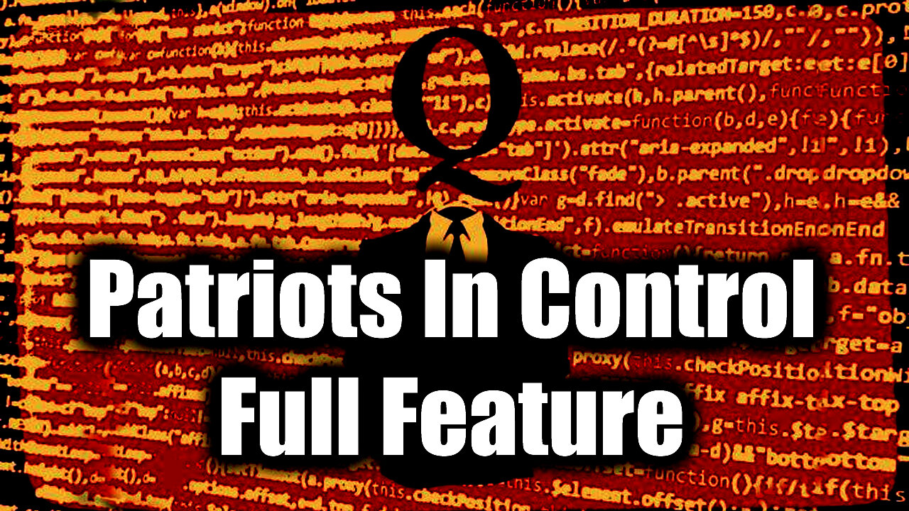 Q Drop! Patriots In Control - Full Feature