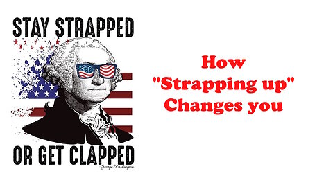 The Armed Citizen 37 How Going Strapped Changes You