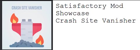 Satisfactory Mod Showcase Crash Site Vanisher