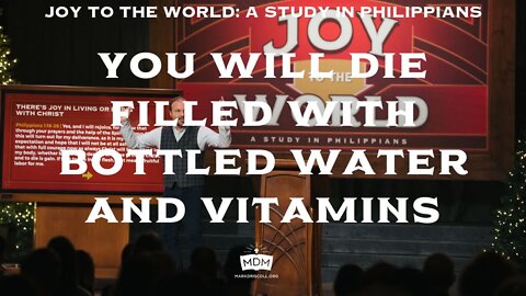 You Will Die Filled with Bottled Water and Vitamins