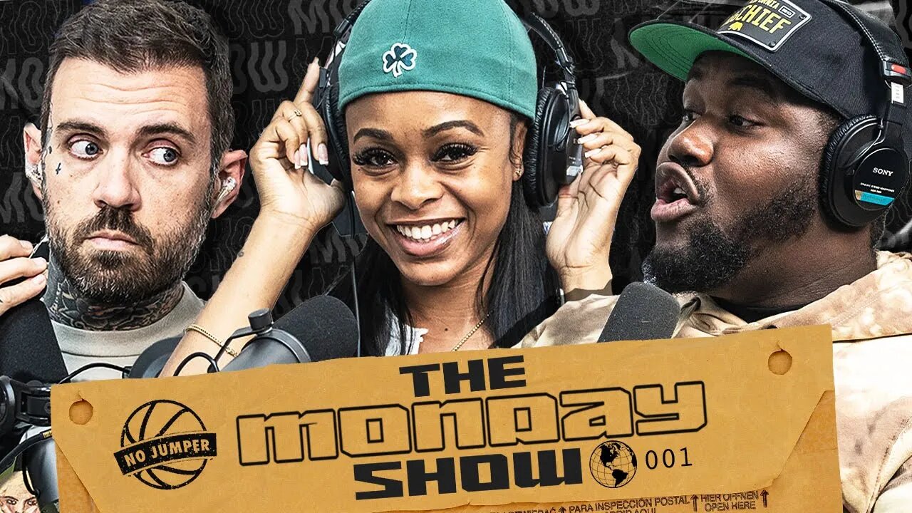 The Monday Show Ep. 1 w/ Adam22, Poetik Flakko & Gina Views