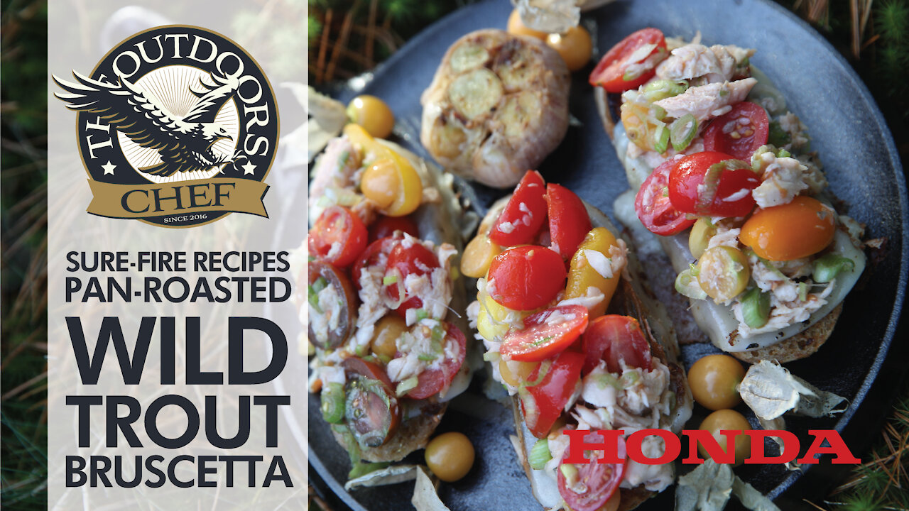 Pan Roasted Wild Trout Bruschetta with The Outdoors Chef