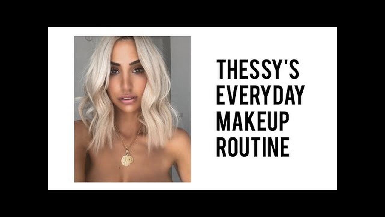 Thessy's Everyday Makeup Routine 2018!!