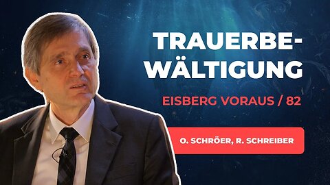 82. Trauerbewältigung # Olaf Schröer, Ronny Schreiber # Eisberg voraus