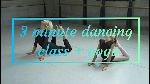 3 minute dancing class + yoga